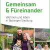 Der Flyer Gemeinsam & Füreinander beinhaltet für Neubürger des Ortsteils Bobingen-Siedlung wichtige Anlaufstellen vor Ort.