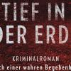 „Tief in der Erde“ ist der Titel des Buchs von Christa von Bernuth. Er beruht auf dem Fall der entführten Ursula Herrmann aus Eching am Ammersee.
