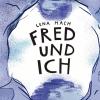 Lena Hach: Fred und ich. Beltz & Gelberg, 94 Seiten, 10,99 Euro.