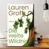 Lauren Groff: Die weite Wildnis