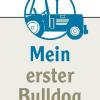 „Mein erster Bulldog“