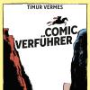 Von einem Comic-Fan für Comic-Fans: Der "Comicverführer" von Timur Vermes.