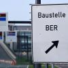 Baustelle BER: Ein Schild am gar nicht mehr so neuen Hauptstadtflughafen in Schönefeld.