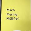 Mit witzigen Aktionen und motivierenden Sprüchen auf knallgelbem Untergrund will die Initiative Zerowaste Mering zum Vermeiden von Abfall in der Landschaft anregen. Bei der neuesten Aktion soll es um Zigarettenkippen gehen.