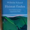 „Heimat finden. Vom Leben in einer ungewissen Welt“ heißt das neue Buch von Wilhelm Schmid. 	