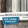 "Hinter schwäbischen Gardinen" – unser Crime-Podcast