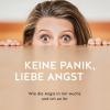 In ihrem neuen Buch „Keine Panik, liebe Angst“ (GU Verlag) schreibt die 46-Jährige offen und humorvoll über ihr Schicksal.