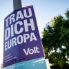 "Trau dich Europa": Ein Wahlplakat der Partei Volt.