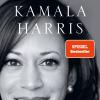 „Kamala Harris“, eine Biografie von Dan Morain