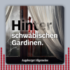 Hinter schwäbischen Gardinen