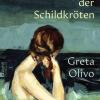 Greta Olivo: That Night of the Schildkröten. From the Italians of Verena von Koskull, Rowohlt, 240 Seiten, 23 Euro