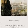 Marta Barone: Als mein Vater in den Straßen von Turin verschwand. Aus dem Italienischen von Jan Schönherr. Kiwi, 352 S., 24 Euro