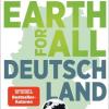 In «Earth for All» geht es um nichts weniger als die wichtigsten Maßnahmen, mit denen eine lebenswerte Zukunft der Menschheit noch zu retten wäre.