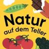 Lisa Voisard: „Natur auf dem Teller“