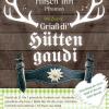 Griaß di Hüttengaudi – Die Zweite – im Hirsch Inn!