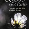 "Die Liebe wird bleiben" heißt der
neueste Band der Autorin Elli
Michler.