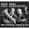 Zwei Lästermäuler unter sich: Auch
mit Gerhard Polt arbeitete Eckhard
Henscheid zusammen. Diese CD
erschien im Frühjahr 2006.