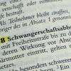 Schwangerschaftsabbrüche sind bisher laut Paragraf 218 des Strafgesetzbuchs rechtswidrig.