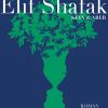 «Das Flüstern der Feigenbäume» von Elif Shafak.