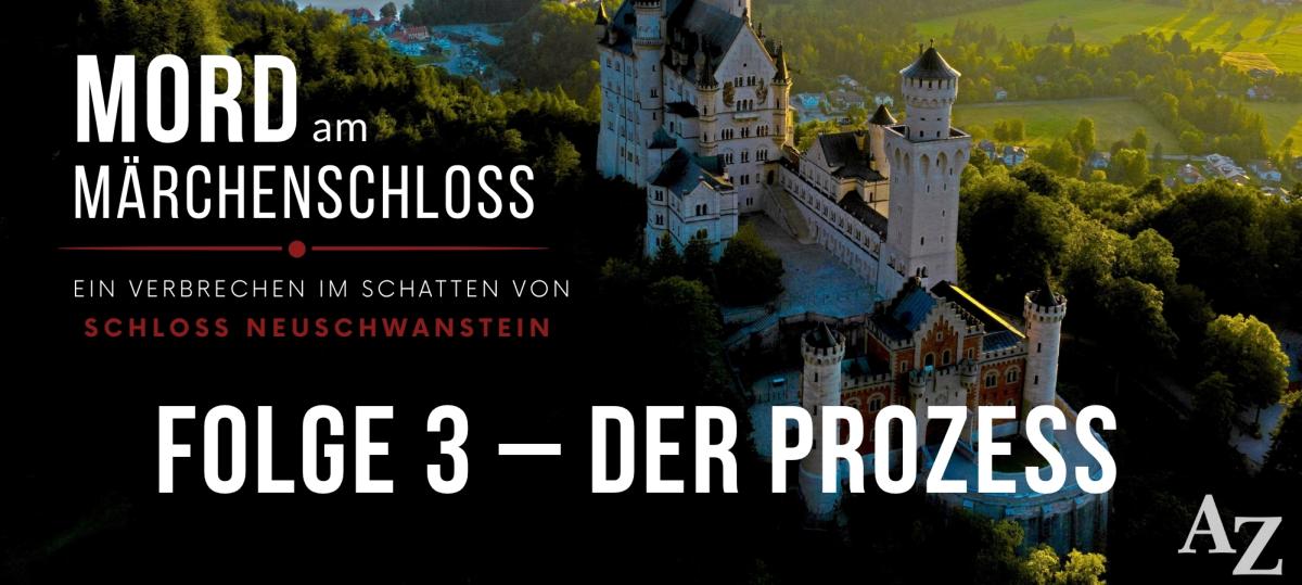 „Mord am Märchenschloss“: Was im Gerichtssaal wirklich geschah